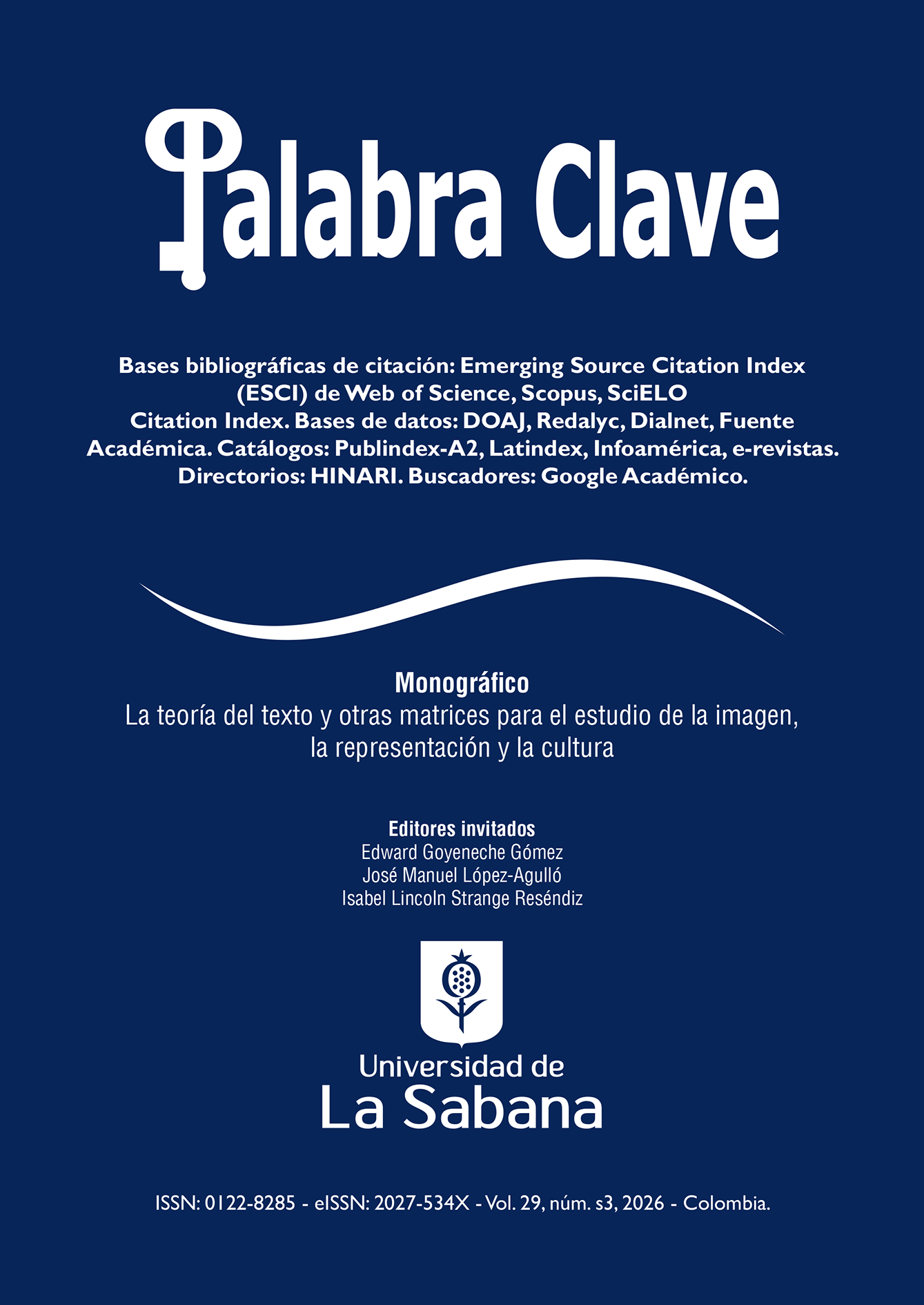 					Ver Vol. 29 Núm. s3 (2026): La teoría del texto y otras matrices para el estudio de la imagen, la representación y la cultura
				